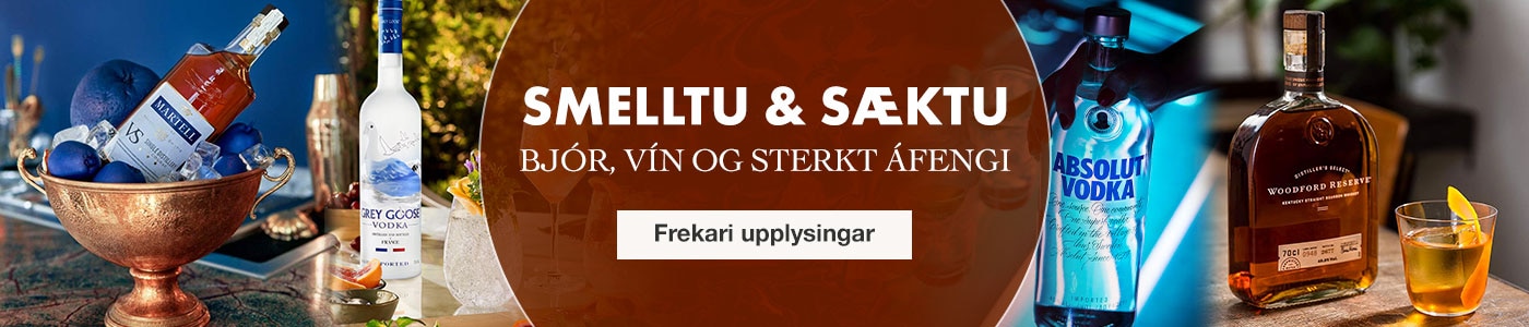 SMELLTU & SAKTU BJÓR, VÍN OG STERKT ÁFENGI. Frekari upplysingar